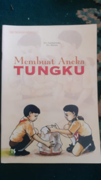 Image of Membuat Aneka TUNGKU