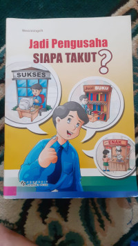 Image of Jadi Pengusaha SIAPA TAKUT?