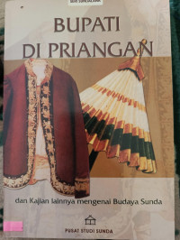 Image of BUPATI DI PRIANGAN dan Kajian Lainnya mengenai Budaya Sunda