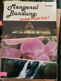 Image of Mengenal Bandung Endah Pisan, Euy!