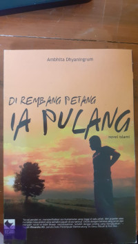 Image of DI REMBANG PETANG IA PULANG