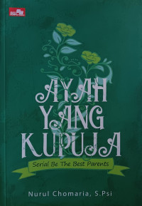 Image of Ayah yang kupuja serial be the best parents